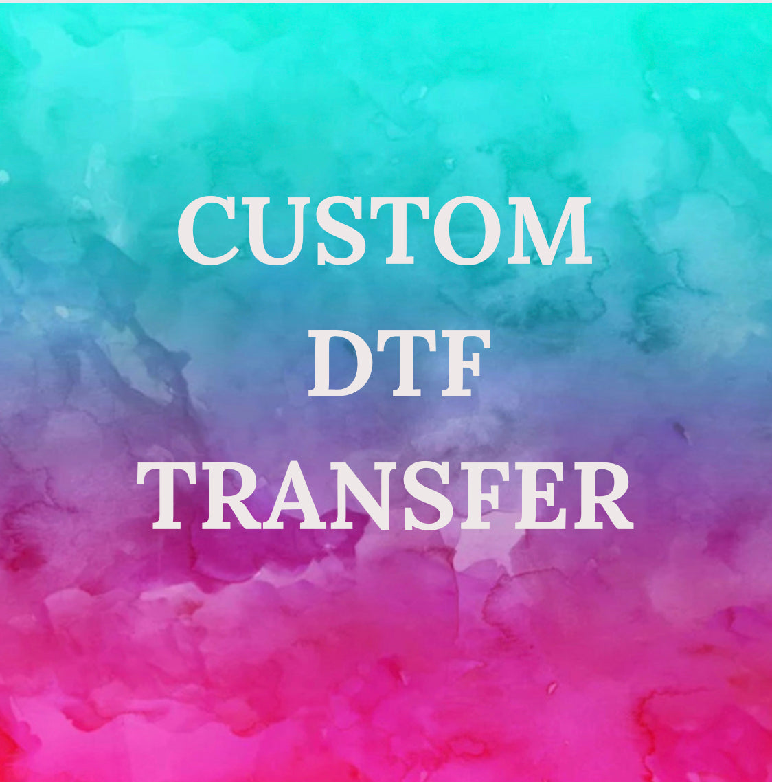 Custom DTF Transfer