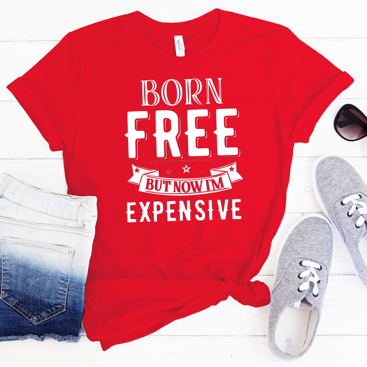 Born Free But Now I’m Expensive Screen Print Transfer