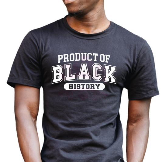 Product of Black History Screen Print-SHIRT NOT INCLUDED if