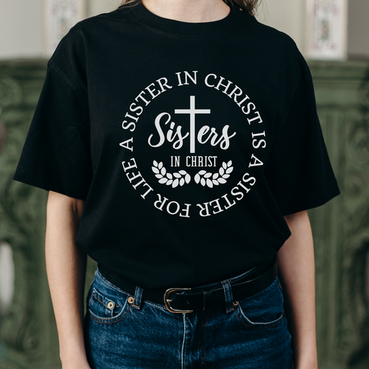 DESIGN ONLY-SHIRT NOT INCLUDED Sister In Christ Screen Print