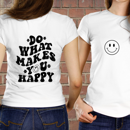 Do What Makes You Happy Screen Print Transfer