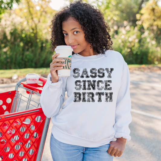 Sassy Since Birth Screen Print Transfer