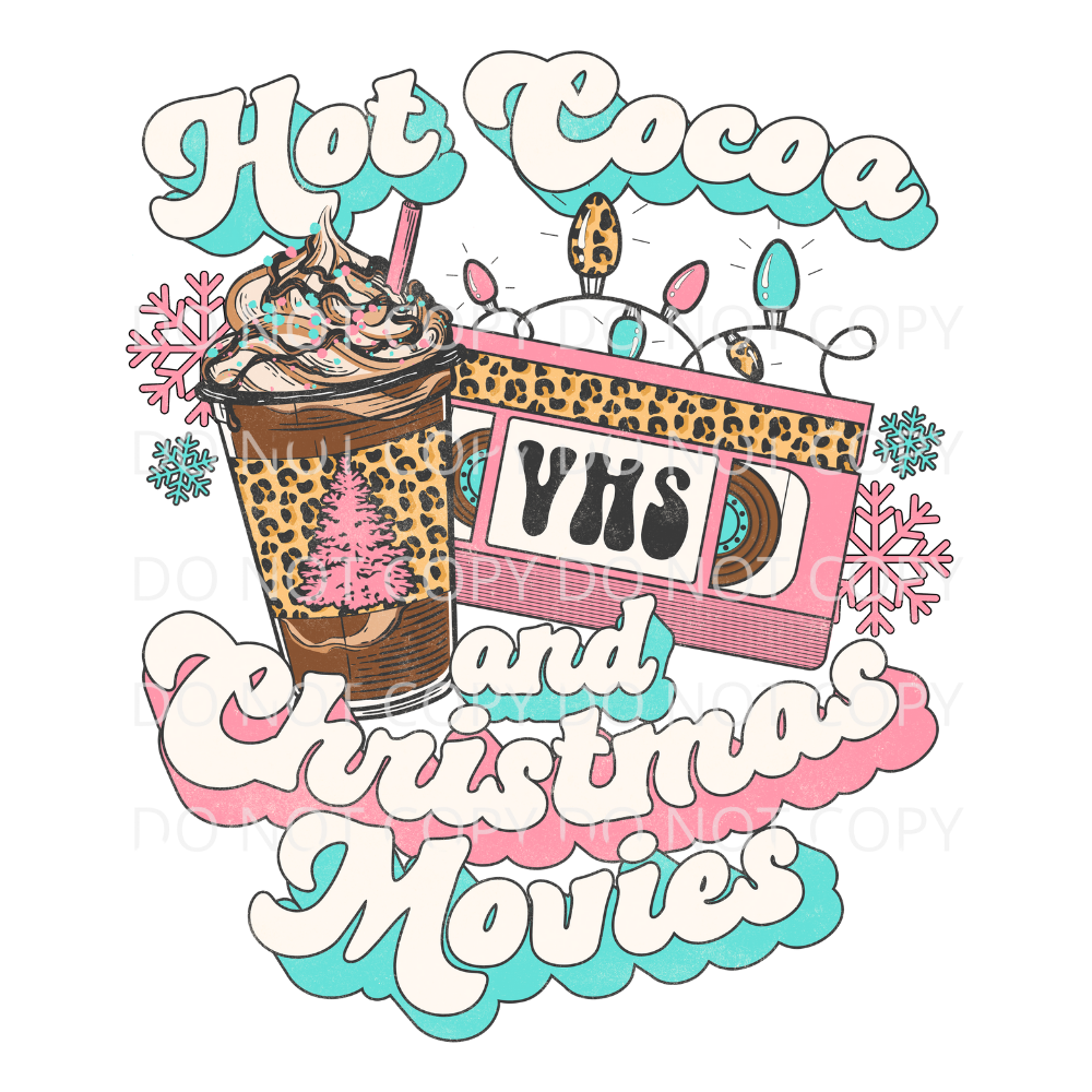 Hot Cocoa and Christmas Movies Pink Sublimation Transfer