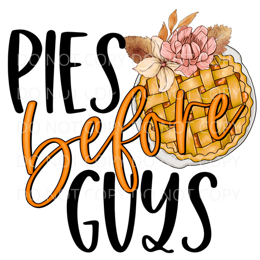 Pies Before Guys Sublimation Transfer