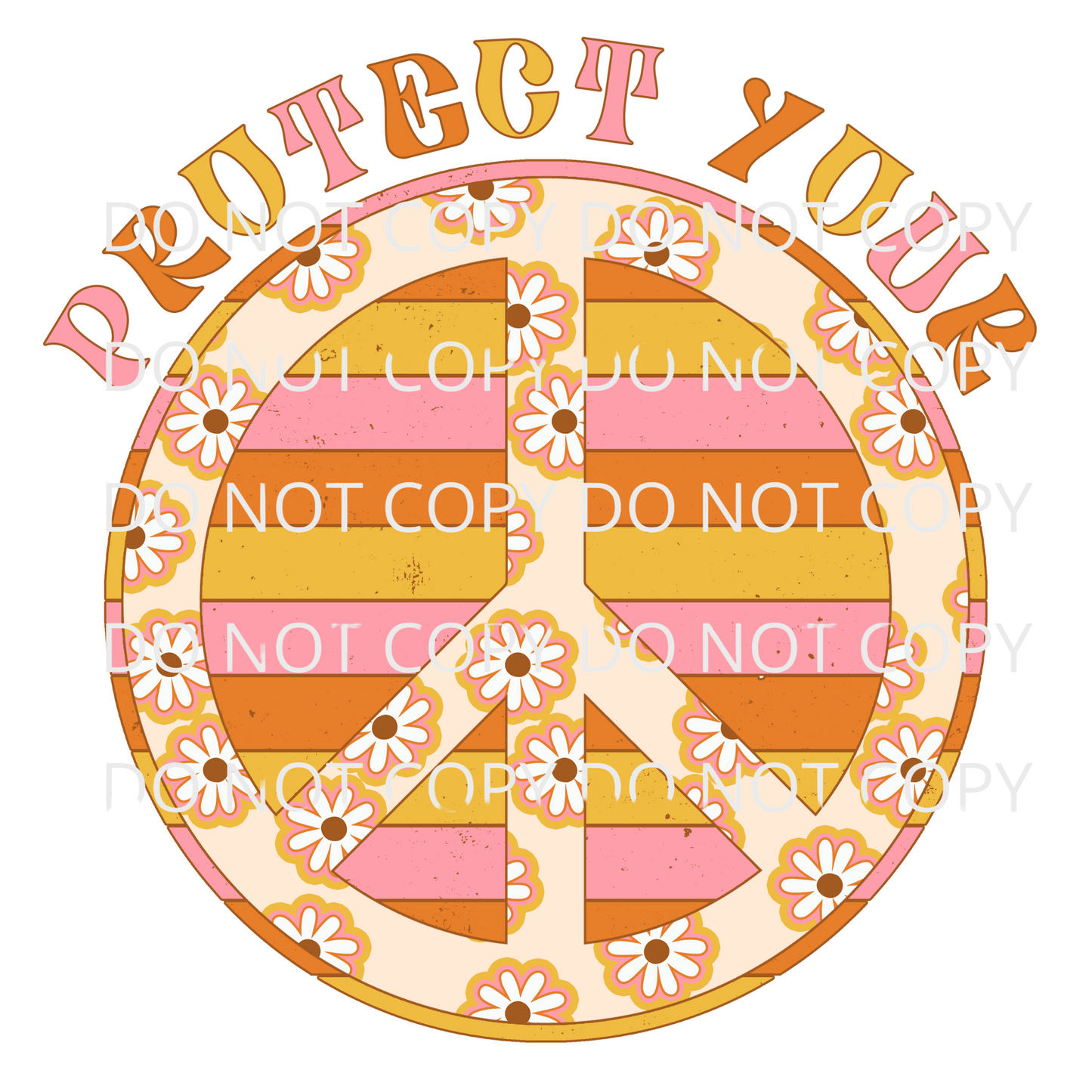 Protect Your Peace Sublimation Transfer